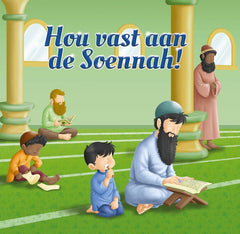 Hou vast aan de Soennah!
