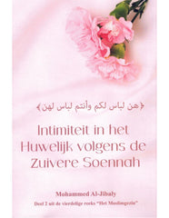 Intimiteit binnen het Huwelijk volgens de Zuivere Soennah - Het moslimgezin deel 2
