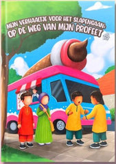 Mijn verhaaltje voor het slapengaan: Op de weg van mijn profeet