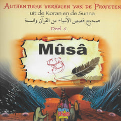 Musa (as) deel 6 uit de serie Authentieke verhalen van de profeten