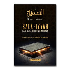 Salafiyyah – Haar werkelijkheid & Kenmerken