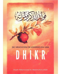 De Vruchten en Voordelen van Dhikr