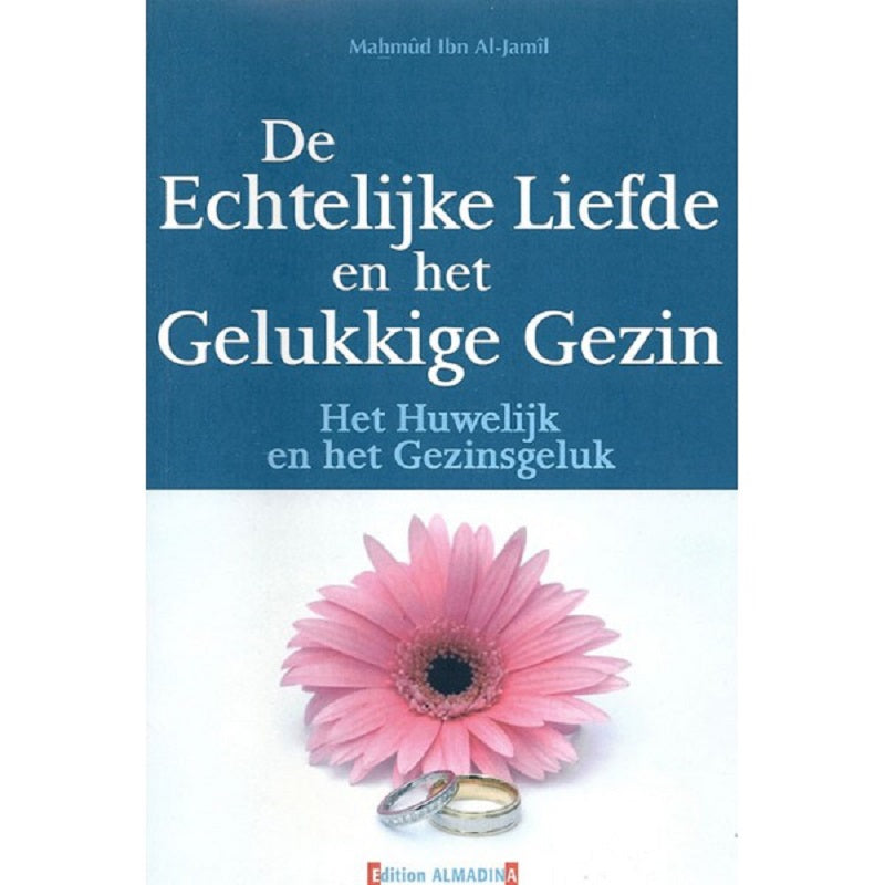 De echtelijke liefde en het gelukkige gezin