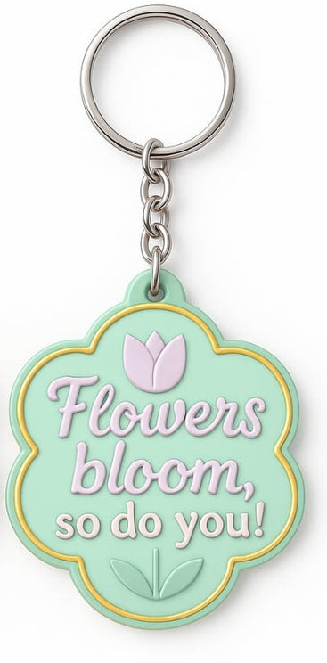 Sleutelhanger Flowers bloom so do you mint