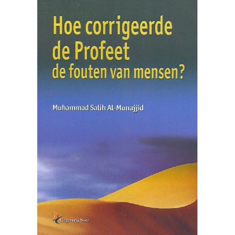 Hoe corrigeerde de profeet de fouten van mensen?