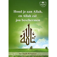 houd je aan Allah, en Allah zal jou beschermen