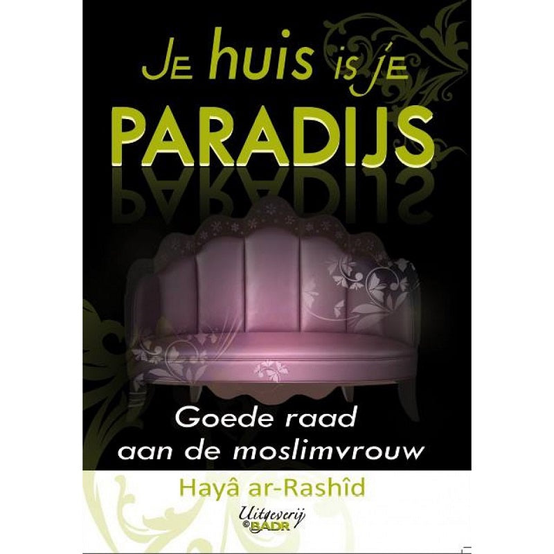 Je huis is je paradijs