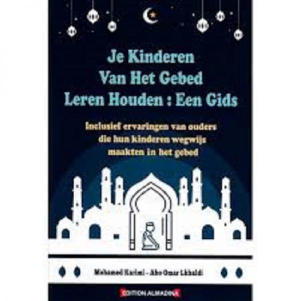 Verbazingwekkend Je kinderen van het gebed laten houden | Islam Boeken - Uw online MK-44